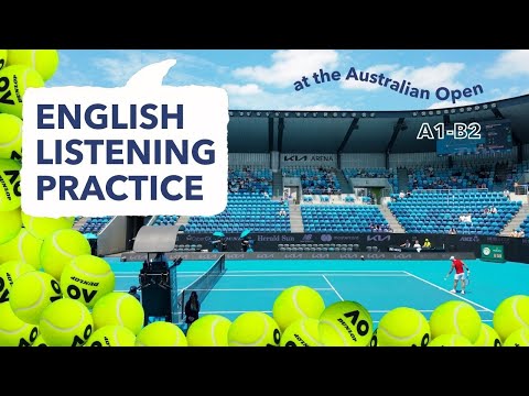 English Listening Practice | Visiting the Australian Open tennis in Melbourne (phrasal verbs)