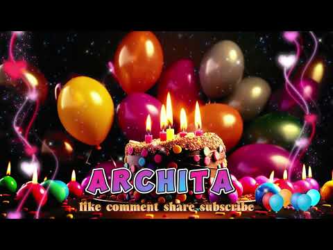 Archita Happy Birthday to you with best wishes