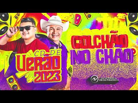 COLÇHÃO NO CHÃO - CD DE VERÃO 2023 - ANDERSON E O VEI DA PISADINHA