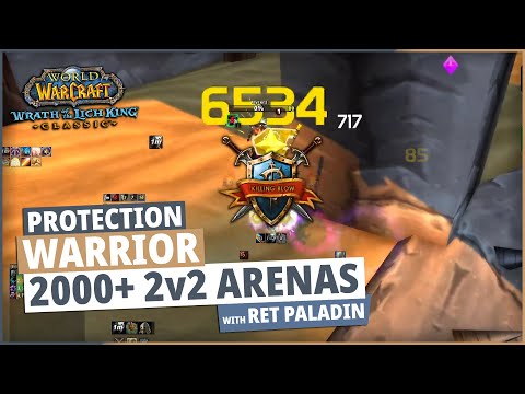 WoW wotlk PvP - 2v2 Arena 2000+ rating : Prot Warrior / Ret Paladin