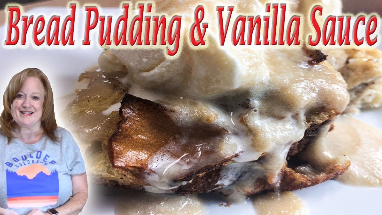 EASY BREAD PUDDING WITH HOMEMADE VANILLA SAUCE RECIPE