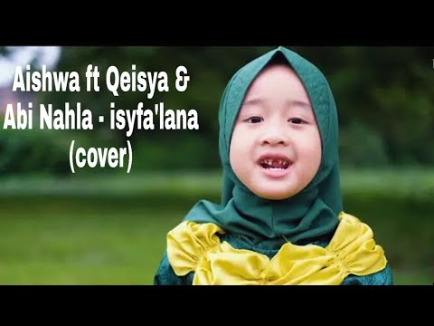 Aishwa ft Qeisya & Abi Nahla - Isyfa'lana ( cover )