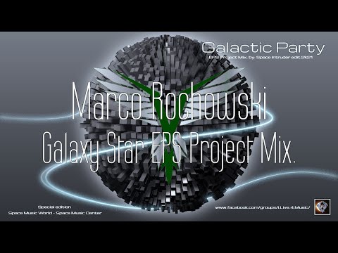 ✯ Marco Rochowski - Galaxy Star EPS Project Mix. by: Space Intruder edit.2k21