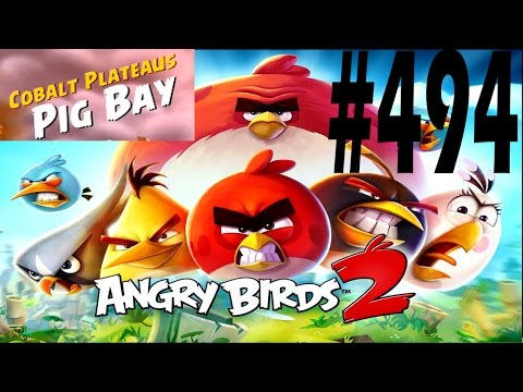 Angry Birds 2-Cobalt Plateaus Pig Bay Level-494 Three Star Walkthrough