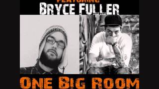 Kagah ft. Bryce Fuller - One Big Room