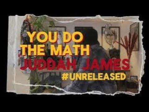 Unravelling the Mystery: Juddah James - You Do The Math #ep4  #song