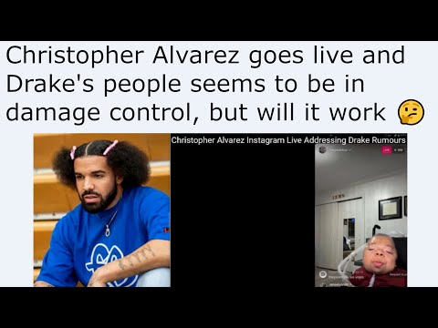 Christopher Alvarez goes live and Drake's people seems to be in damage control, but will it work ????