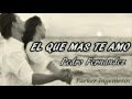 Pedro Fernandez - el que mas te amo