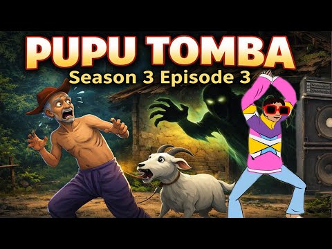 PUPU TOMBA S3 E3|