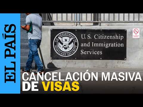 ESTADOS UNIDOS prepara la REVOCACIÓN masiva de hasta 200.000 VISAS de turismo y negocios | EL PAÍS