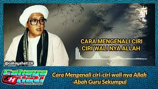 Download lagu Cara Mengenali Ciri-ciri Wali nya Allah SWT - Abah Guru Sekumpul mp3