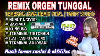 Download lagu REMIX ORGEN TUNGGAL TEMBANG JAWA VIRAL❗ TANDY STUDIO❗Nunut ngiyup, Bakpao, Kuncung, mp3 Download lagu REMIX ORGEN TUNGGAL TEMBANG JAWA VIRAL❗ TANDY STUDIO❗Nunut ngiyup, Bakpao, Kuncung, mp3