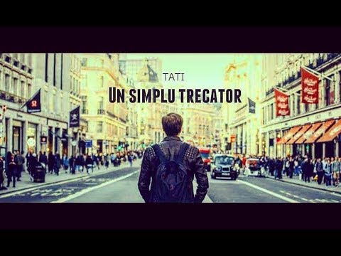 TATI - UN SIMPLU TRECATOR (2018)