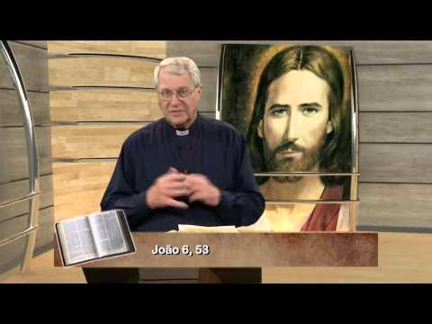 João 6,53 - Meu Senhor e Meu Deus 09/06/2013