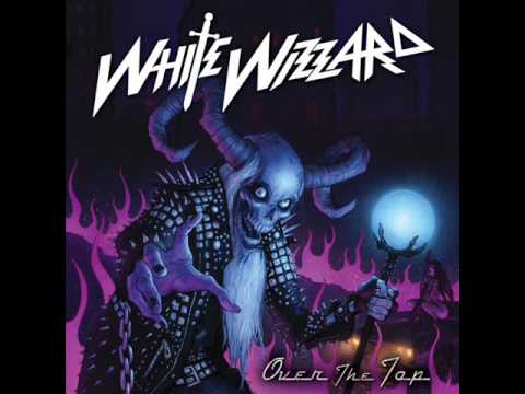 White Wizzard - Iron Goddess Of Vengance