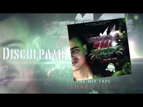 Disculpame - Shako El SH