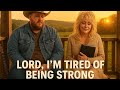 Jelly Roll ft Dolly Parton - Lord, I’m Tired of Being Strong | country music 