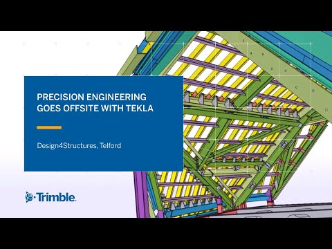 Precision engineering goes offsite with Tekla