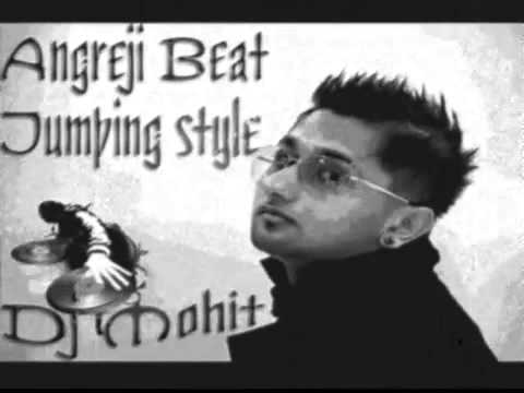 ANGREJI%20BEAT%20HONEY%20SINGH%20JUMPING%20STYLE%20MIX%20FT%20DJ%20MOHIT.wmv%20-%20YouTube