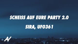 SIRA, Ufo361 - Scheiß auf eure Party 2.0 (Lyrics)