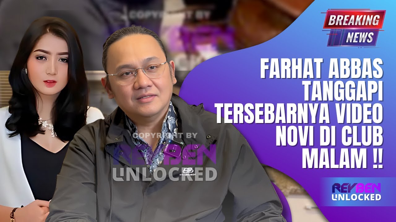 Kontroversi Video Novi di Kelab Malam dan Tanggapan Farhat Abbas