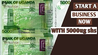 5000ug shs :BUSINESSES YOU CAN START WITH 5000shs //uganda //less than 10000shs