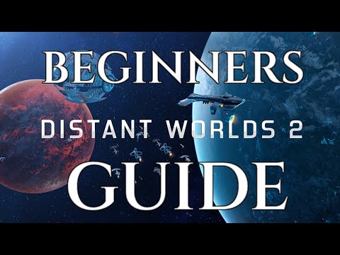 DISTANT WORLDS 2 - Beginners Guide - Tips Tricks Tutorial