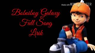 Boboiboy Galaxy Full Song Lirik