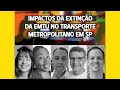 Os impactos da extinção da EMTU no transporte metropolitano de SP Os impactos da extinção da EMTU no transporte metropolitano de SP