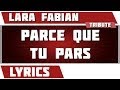 Paroles Parce Que Tu Pars - Lara Fabian tribute ...