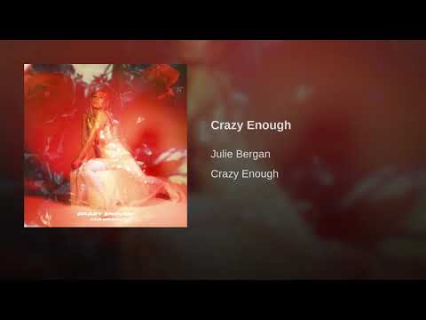 Julie Bergan - Crazy Enough