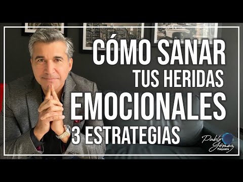Cómo sanar tus heridas emocionales. 3 estrategias / Pablo Gómez psiquiatra.