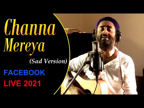 Channa Mereya(Sad Version)❤️😌 | ARIJIT SINGH | Soulful Performance | Facebook Concert 2021