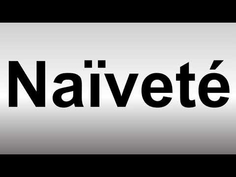 How to Pronounce Naivete
