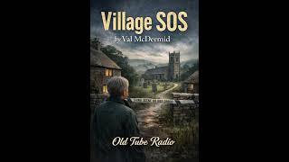 Village SOS by Val McDermid | BBC Radio Crime Drama | Classic British Mystery