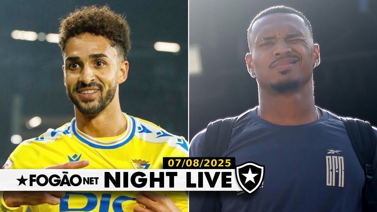 NIGHT LIVE | Botafogo perto de contratar Chris Ramos; John não vai para o West Ham