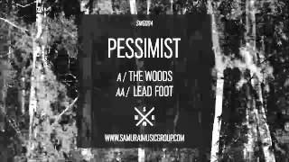 Pessimist 'The Woods'