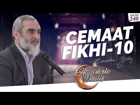 CEMAAT FIKHI (10) | Hadislerle Diriliş - 240. Ders