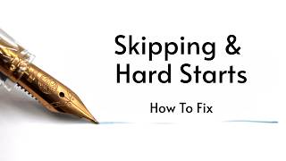 Fountain Pen Skipping Issues Resolved | Easy Fixes That Actually Work