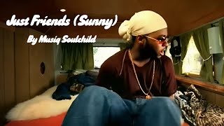 Musiq Soulchild - Just Friends (Sunny) (Lyrics)
