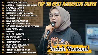 Download lagu Indah Yastami Top 20 Best Akustik Terpopuler | Seribu Kali Sayang | Indah Yastami Full Album mp3 Download lagu Indah Yastami Top 20 Best Akustik Terpopuler | Seribu Kali Sayang | Indah Yastami Full Album mp3