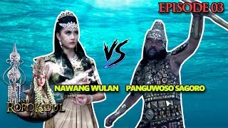 Download lagu HEBAT!! DEWI NAWANGWULAN VS PANGUWOSO SEGORO - Nyi Roro Kidul Eps 3 PART 1 mp3