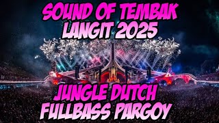 Download lagu SOUND OF TEMBAK LANGIT FULL BASS 2025 JUNGLE DUTCH TERBARU mp3