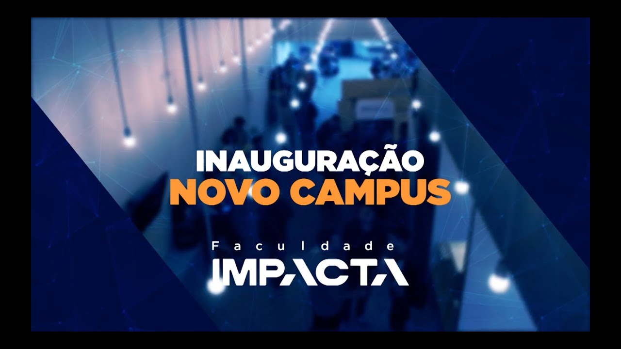 Faculdade Impacta - Inauguração do Novo Campus Metrô Paraíso