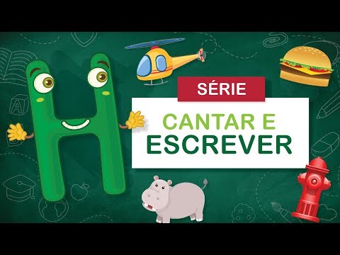 LETRA H - VAMOS CANTAR E ESCREVER?