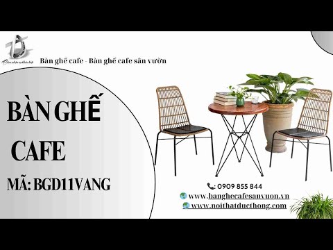 hình ảnh Video giới thiệu sản phẩm Bàn Ghế Cafe BGD11VANG | Nội Thất Đức Thông Dĩ An 97