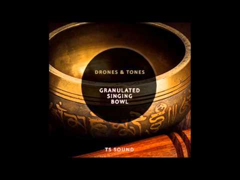 Drones and Tones Granulated Singing Bowl Demo