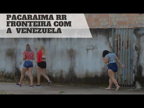 Pacaraima fronteira com a Venezuela