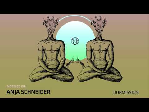 Anja Schneider - Dubmission - mobilee130