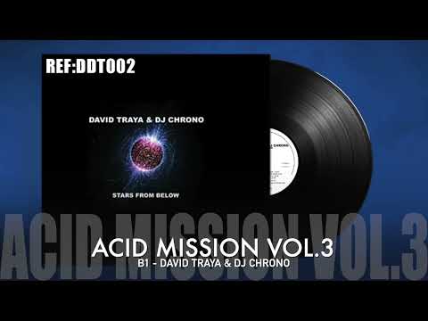 [B1] DAVID TRAYA & DJ CHRONO - ACID MISSION VOL.3 [DDT002]